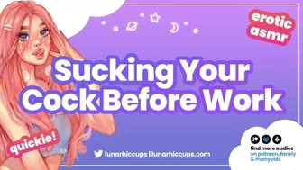Sucking Your Cock Before You Leave for Work (ASMR GFE Blowjob Audio Roleplay)