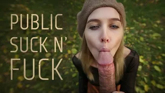 Public Suck N' Fuck - Outdoor Creampie