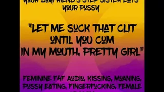 Feminine F4F Audio: Your BF’s Stepsister eats your pussy, let’s you cum in her mouth