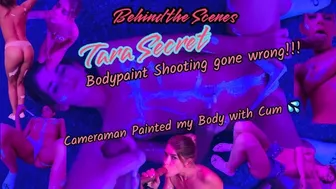 Tara Secret - Behind the Scenes!!! Bodypaint Photo-Shooting gone Wrong! My Body was painted with Cum
