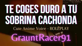 Te Coges a tu Sobrina Cachonda y Gime Como Putita - ROLEPLAY ASMR Voz Linda Anime